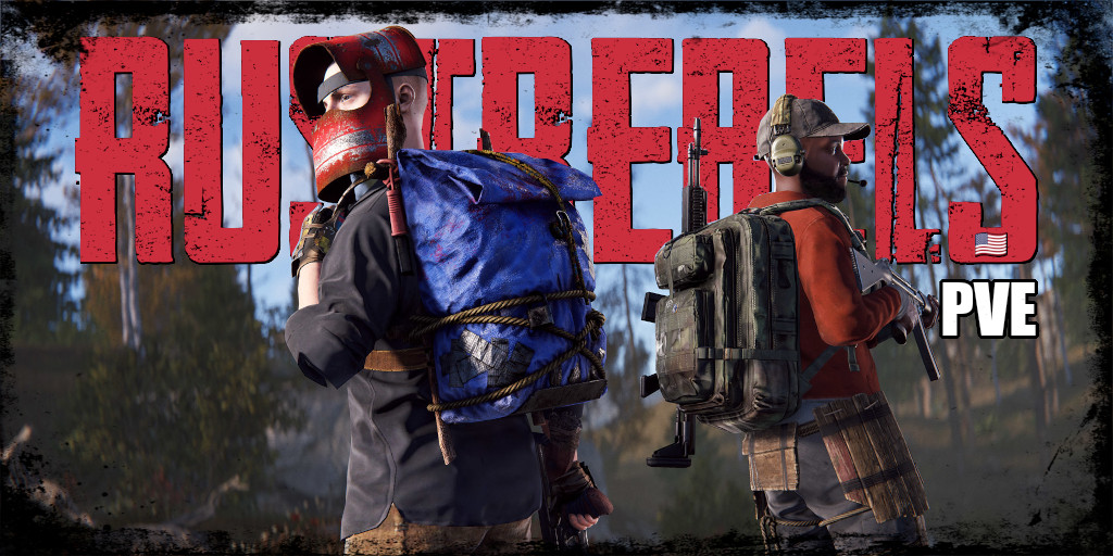RUSTREBELS.COM (US) | 2x | PVE | EVENTS | CHILL COMMUNITY | 5/7